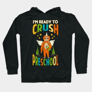 I'm Ready To Crush Preschool Unicorn Sloth Back To School Hoodie